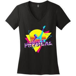 Retro LetS Get Physical Totally 80S Workout Fitness Women's V-Neck T-Shirt