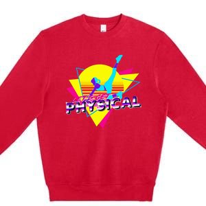 Retro LetS Get Physical Totally 80S Workout Fitness Premium Crewneck Sweatshirt