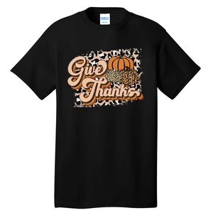 Retro Leopard Give Thanks Pumpkin Season Happy Thanksgiving Tall T-Shirt