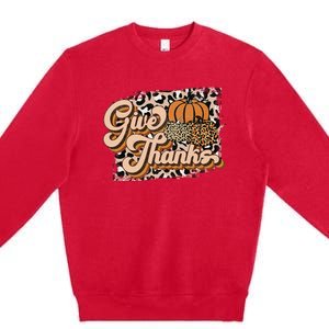 Retro Leopard Give Thanks Pumpkin Season Happy Thanksgiving Premium Crewneck Sweatshirt