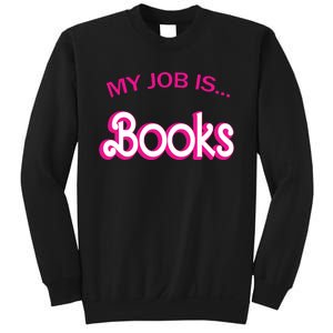 Retro Librarian Humor Funny Library Life My Job Is Books Sweatshirt