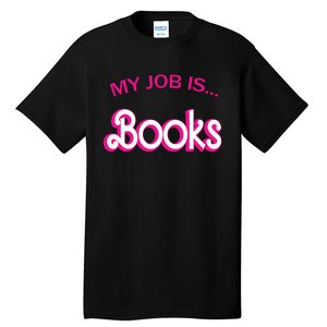 Retro Librarian Humor Funny Library Life My Job Is Books Tall T-Shirt