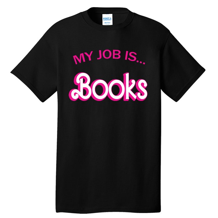 Retro Librarian Humor Funny Library Life My Job Is Books Tall T-Shirt