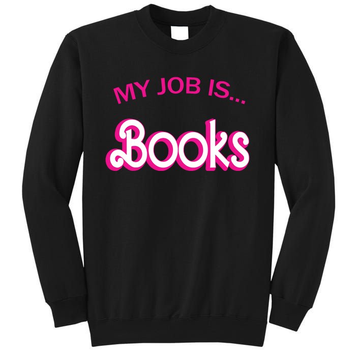 Retro Librarian Humor Funny Library Life My Job Is Books Tall Sweatshirt