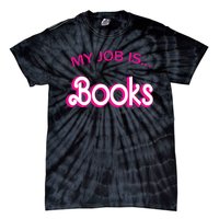 Retro Librarian Humor Funny Library Life My Job Is Books Tie-Dye T-Shirt