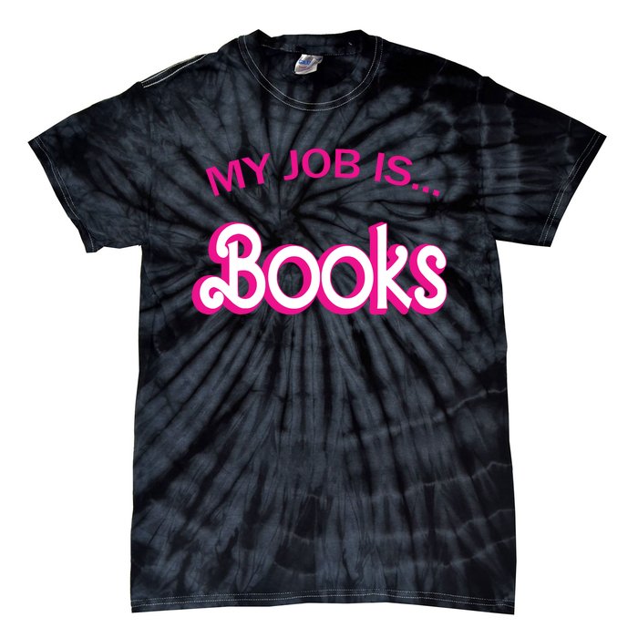 Retro Librarian Humor Funny Library Life My Job Is Books Tie-Dye T-Shirt