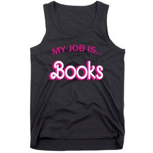 Retro Librarian Humor Funny Library Life My Job Is Books Tank Top