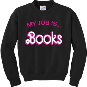 Retro Librarian Humor Funny Library Life My Job Is Books Kids Sweatshirt