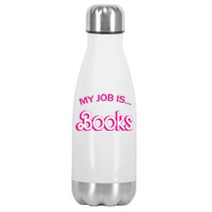 Retro Librarian Humor Funny Library Life My Job Is Books Stainless Steel Insulated Water Bottle