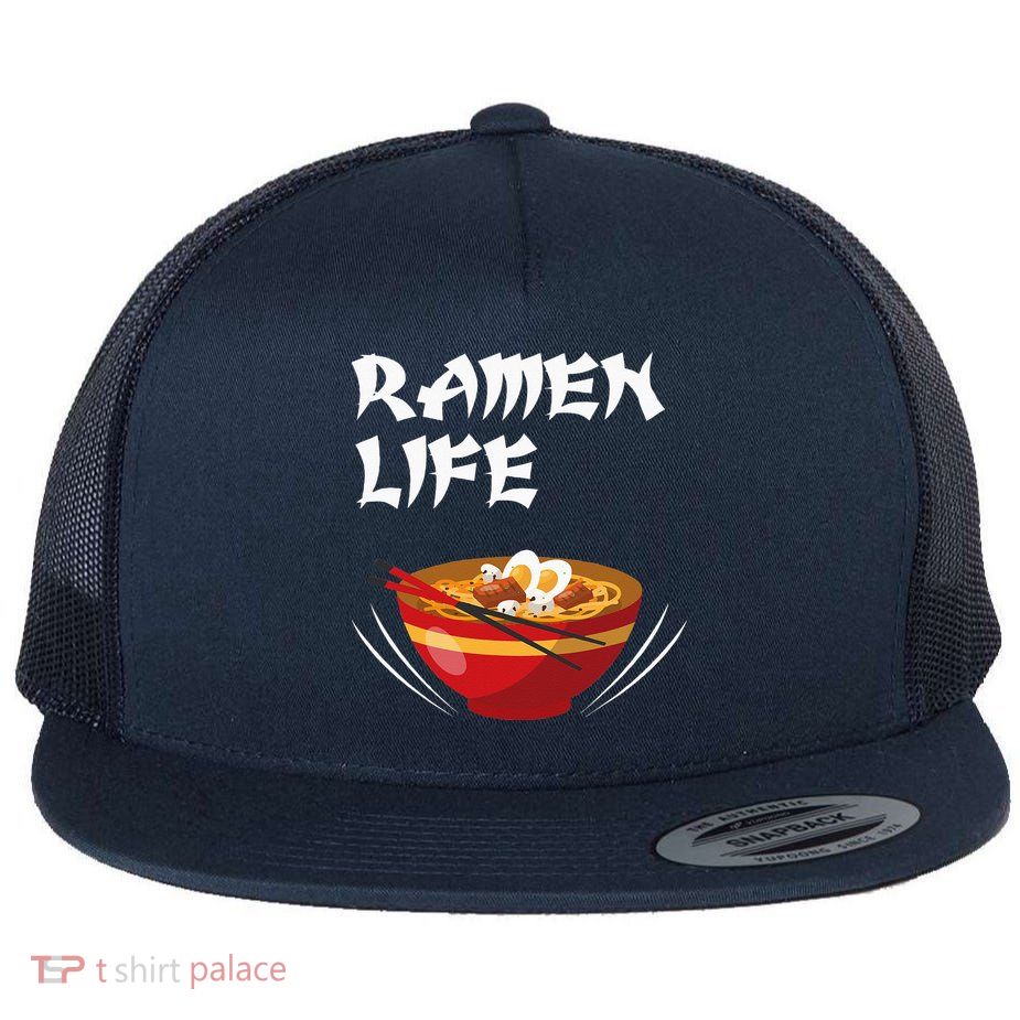 Ramen Life Hoodie Tasty Anime Noodle Bowl Flat Bill Trucker Hat