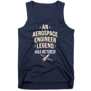 Retirement Legend Has Retired Aerospace Engineer Tank Top