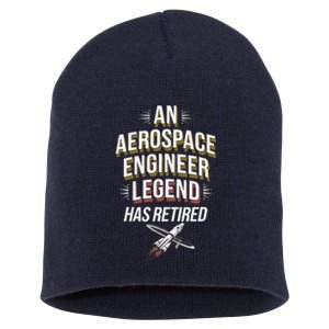 Retirement Legend Has Retired Aerospace Engineer Short Acrylic Beanie