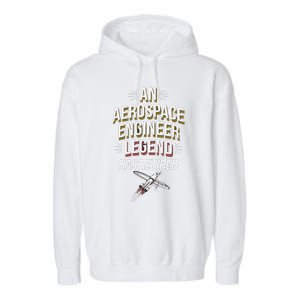 Retirement Legend Has Retired Aerospace Engineer Garment-Dyed Fleece Hoodie