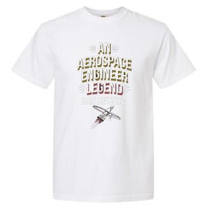 Retirement Legend Has Retired Aerospace Engineer Garment-Dyed Heavyweight T-Shirt