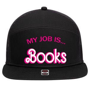 Retro Librarian Humor Funny Library Life My Job Is Books 7 Panel Mesh Trucker Snapback Hat