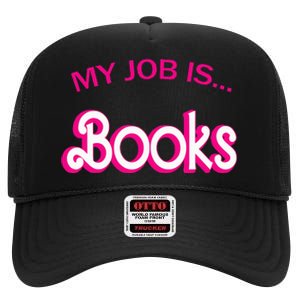 Retro Librarian Humor Funny Library Life My Job Is Books High Crown Mesh Back Trucker Hat