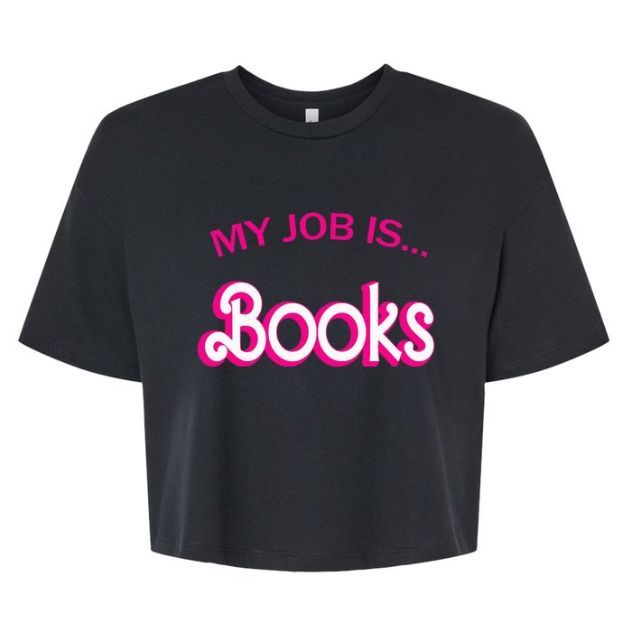 Retro Librarian Humor Funny Library Life My Job Is Books Bella+Canvas Jersey Crop Tee