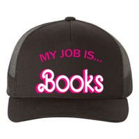 Retro Librarian Humor Funny Library Life My Job Is Books Yupoong Adult 5-Panel Trucker Hat