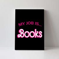 Retro Librarian Humor Funny Library Life My Job Is Books Canvas