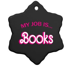 Retro Librarian Humor Funny Library Life My Job Is Books Ceramic Star Ornament