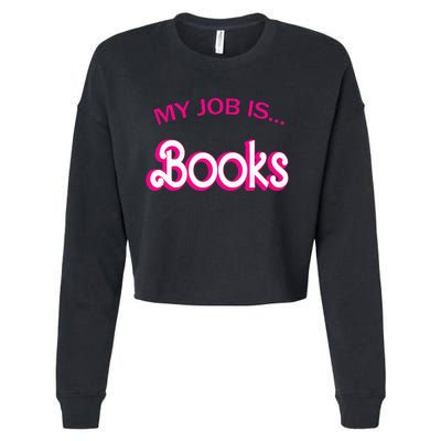 Retro Librarian Humor Funny Library Life My Job Is Books Cropped Pullover Crew