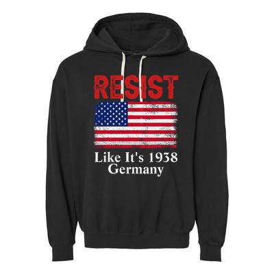 Resist Like Its 1938 Germany Historical Germany USA Flag Garment-Dyed Fleece Hoodie