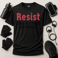 Resist Like It's 1938 Germany T-Shirt Cooling Performance Crew T-Shirt