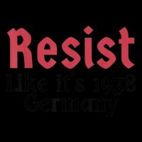 Resist Like It's 1938 Germany T-Shirt Cooling Performance Crew T-Shirt