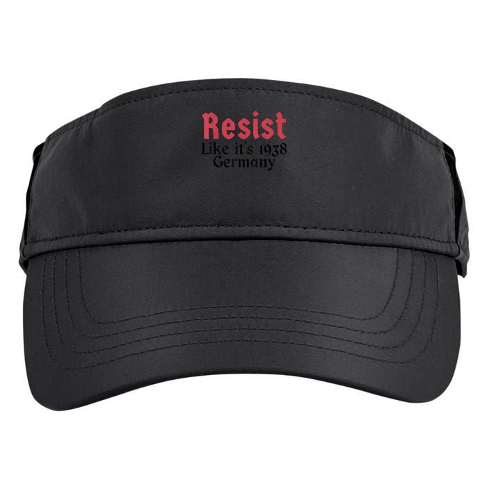 Resist Like It's 1938 Germany T-Shirt Adult Drive Performance Visor