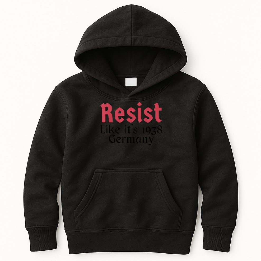 Resist Like It's 1938 Germany T-Shirt Kids Hoodie