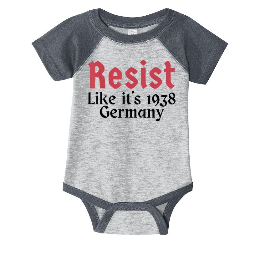 Resist Like It's 1938 Germany T-Shirt Infant Baby Jersey Bodysuit