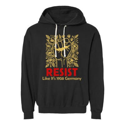 Resist Like Its 1938 Germany Garment-Dyed Fleece Hoodie