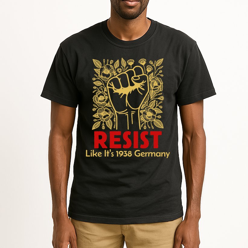Resist Like Its 1938 Germany Tall T-Shirt
