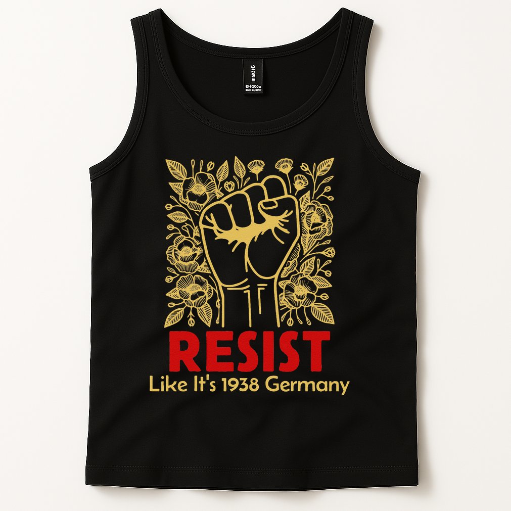 Resist Like Its 1938 Germany Tank Top