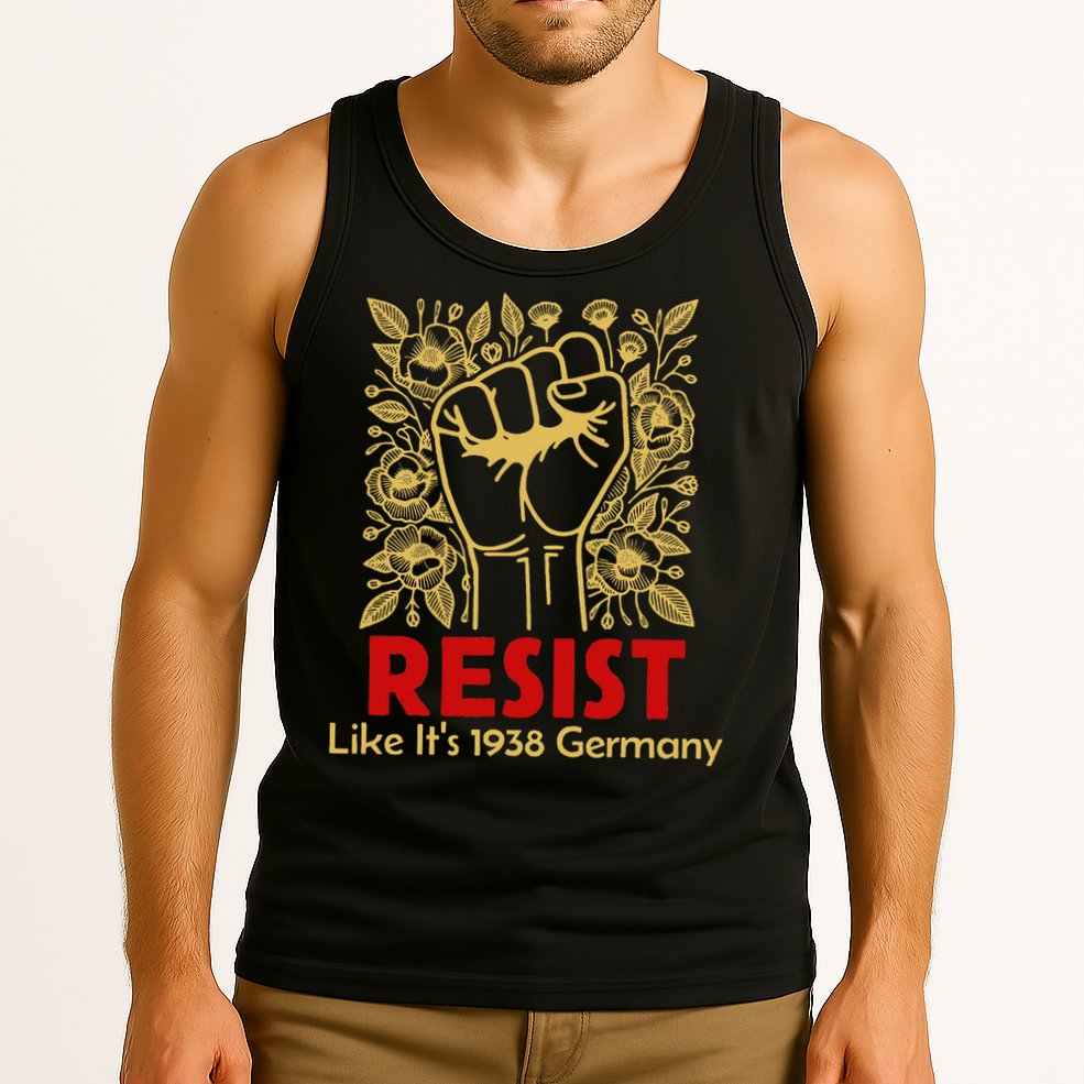 Resist Like Its 1938 Germany Tank Top