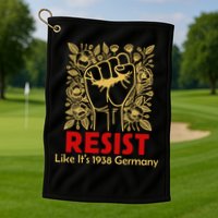 Resist Like Its 1938 Germany Golf Towel