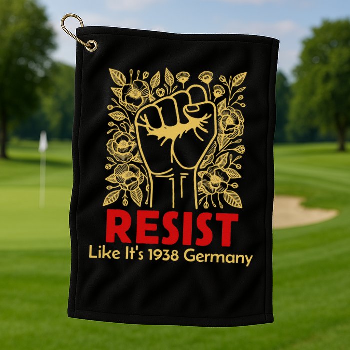 Resist Like Its 1938 Germany Golf Towel