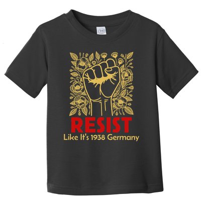 Resist Like Its 1938 Germany Toddler T-Shirt