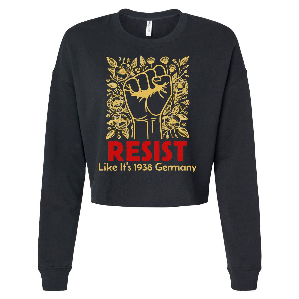 Resist Like Its 1938 Germany Cropped Pullover Crew