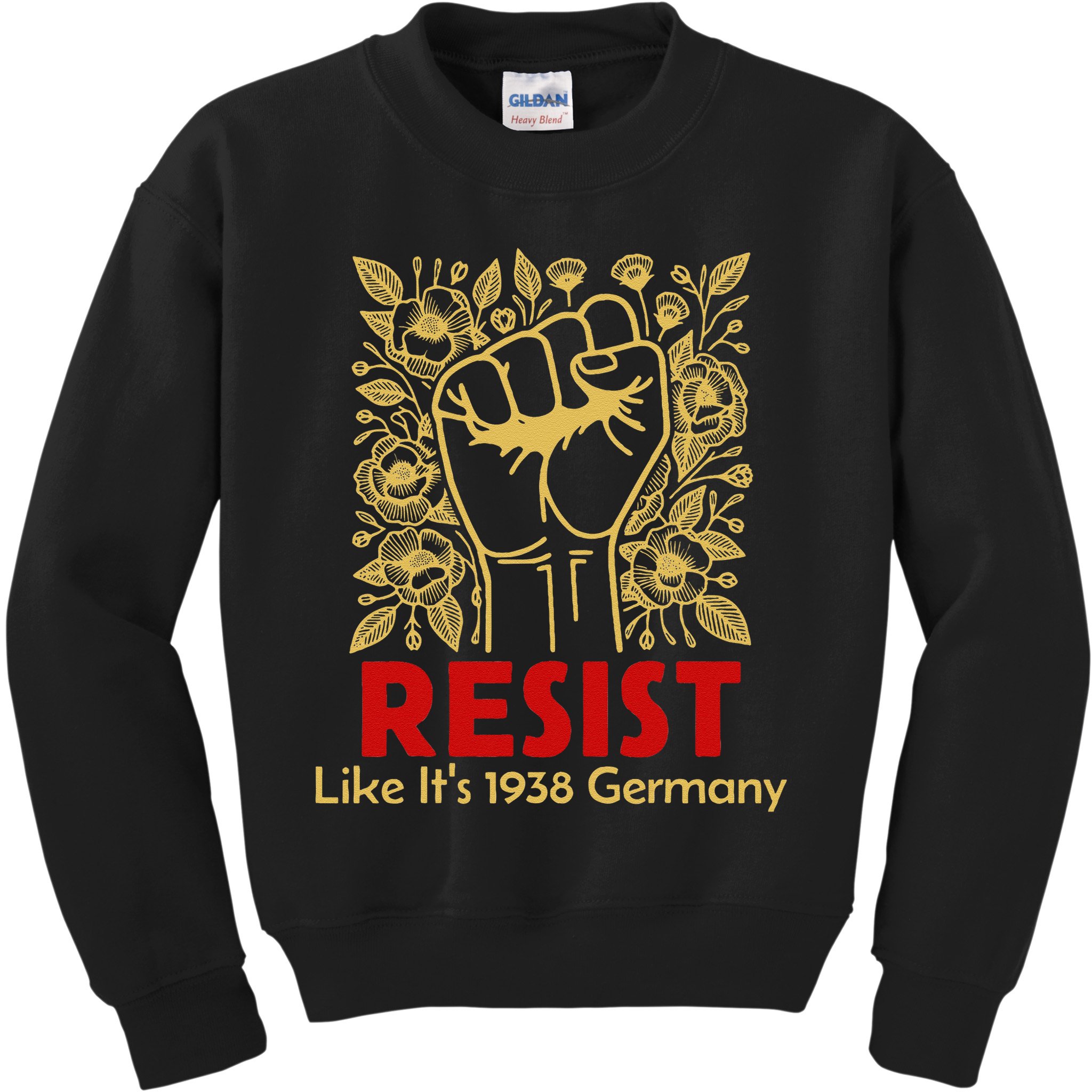 Resist Like Its 1938 Germany Kids Sweatshirt