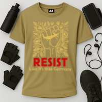 Resist Like Its 1938 Germany Performance Shirt