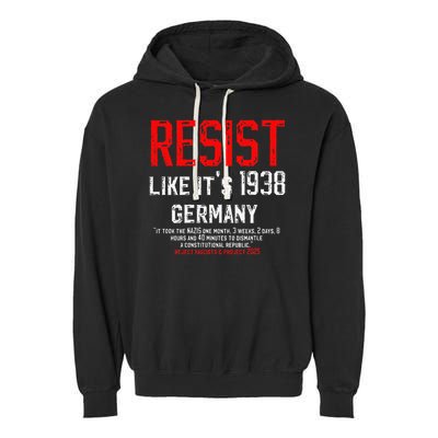 Resist like its 1938 Germany Reject Fascism Project 2025 Garment-Dyed Fleece Hoodie