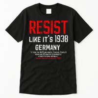 Resist like its 1938 Germany Reject Fascism Project 2025 Tall T-Shirt