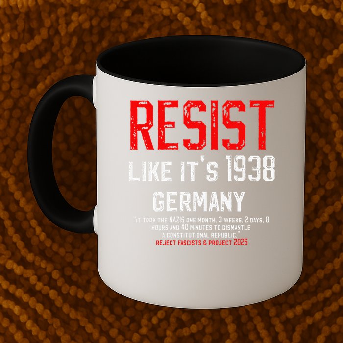 Resist like its 1938 Germany Reject Fascism Project 2025 Mug