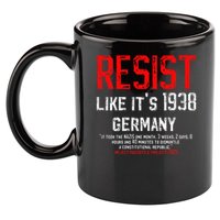 Resist like its 1938 Germany Reject Fascism Project 2025 11oz C Handle Ceramic Mug