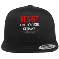 Resist like its 1938 Germany Reject Fascism Project 2025 Flat Bill Trucker Hat