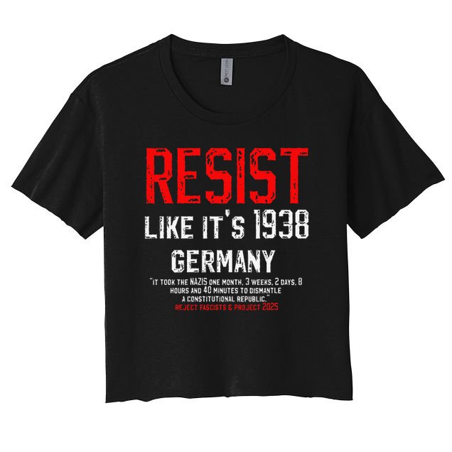 Resist like its 1938 Germany Reject Fascism Project 2025 Crop Top
