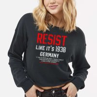 Resist like its 1938 Germany Reject Fascism Project 2025 Cropped Pullover Crew