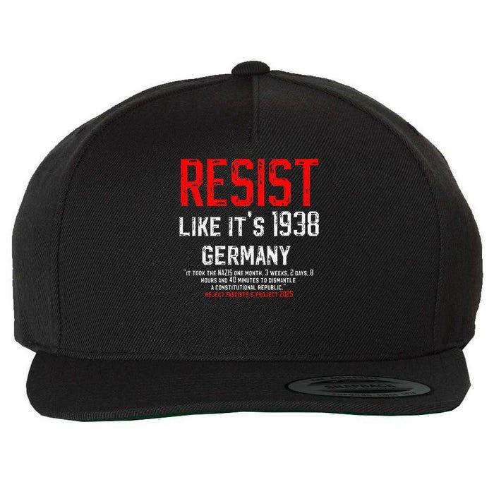 Resist like its 1938 Germany Reject Fascism Project 2025 Wool Snapback Cap