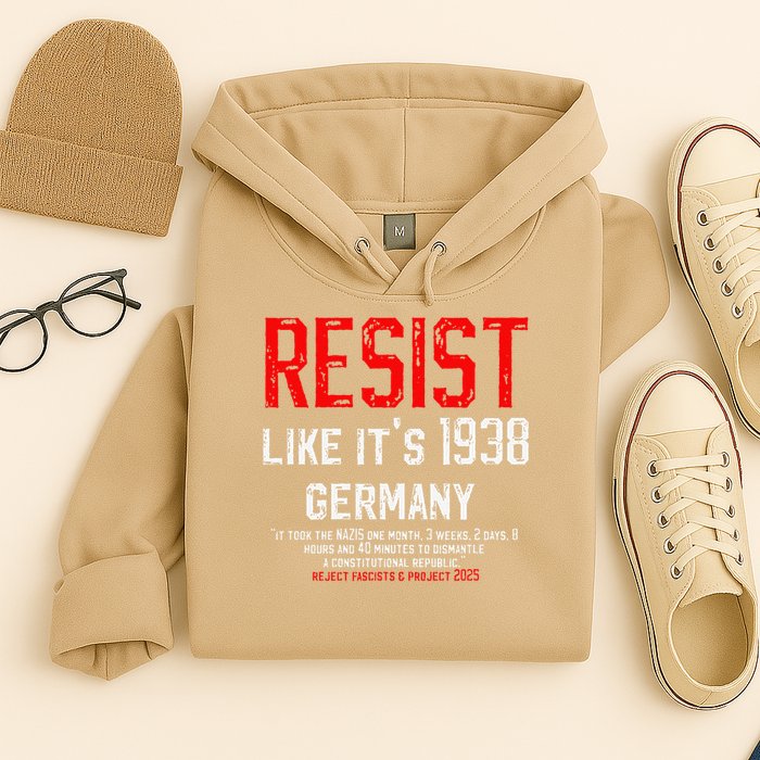 Resist like its 1938 Germany Reject Fascism Project 2025 Hoodie